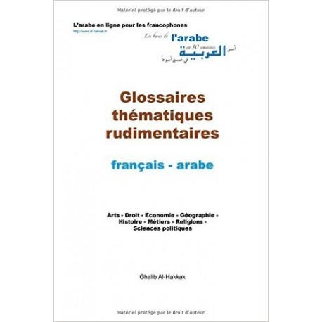 Glossaires thématiques rudimentaires: Français - arabe