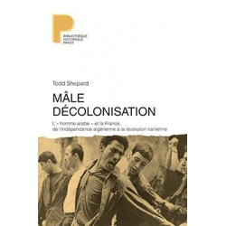 Mâle décolonisation - L'homme arabe et la France