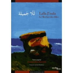 Lalla J'mila - Le rocher des filles (Broché)
Edition bilingue français-arabe