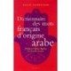 Dictionnaire des mots frnçais d'origine arabe