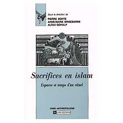 Sacrifices en Islam Espaces et temps d'un rituel