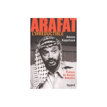 Arafat, l'irréductible