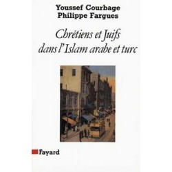 Chrétiens et Juifs dans l'Islam arabe et turc