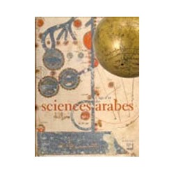 Les Sciences arabes VIIIe-XVe siècle