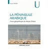 La péninsule arabique - Coeur géopolitique du Moyen-Orient