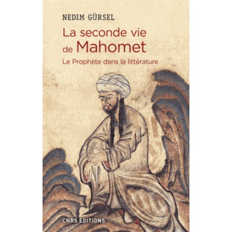 La seconde vie de Mahomet - Le Prophète dans la littérature
