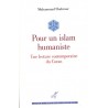Pour un islam humaniste : une lecture contemporaine du Coran