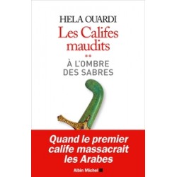 A L'OMBRE DES SABRES - LES CALIFES MAUDITS