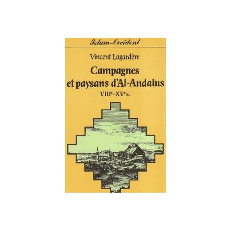 Campagnes et Paysans d'Al-Andalus. VIIIe-XVe siècle