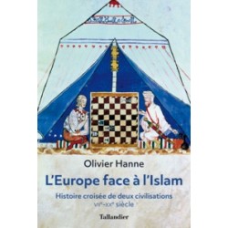 L'Europe face à l'Islam- Histoire croisée de deux civilisations VIIe-XXe siècle