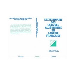 Dictionnaire des oeuvres algériennes en langue française