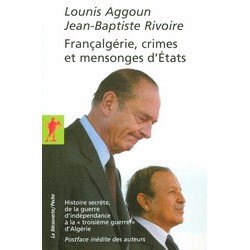 Françalgérie, crimes et mensonges d'États Histoire secrète, de la guerre d'indépendance à la « troisième guerre » d'Algérie