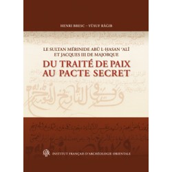 Le sultan mérinide  Abû l-Hassan ‘Alî et Jacques III de Majorque- Du traité de paix au pacte secret