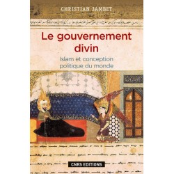 Le gouvernement divin- Islam et conception politique du monde