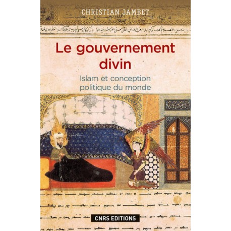 Le gouvernement divin- Islam et conception politique du monde