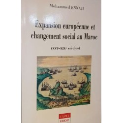 Expansion européenne et changement social au Maroc (XVIe-XIX siècles)