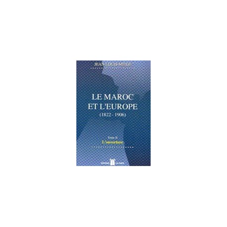 Le Maroc et l'Europe 1822-1906   5volumes