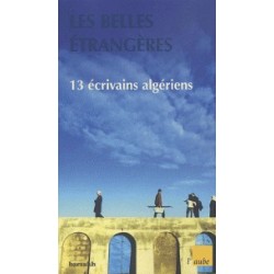 Les Belles Etrangères - Treize écrivains algériens