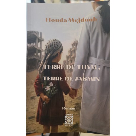 Terre de thym, Terre de jasmin