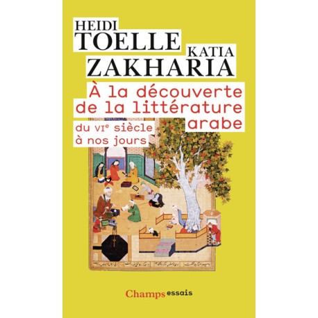 A la découverte de la littérature arabe du VIe siècle à nos jours