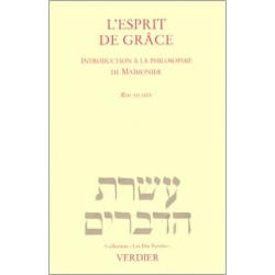 L'Esprit de Grace. Introduction à la philosophie de Maimonide