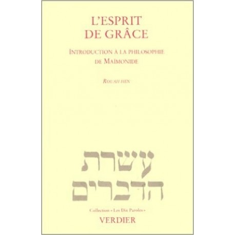 L'Esprit de Grace. Introduction à la philosophie de Maimonide