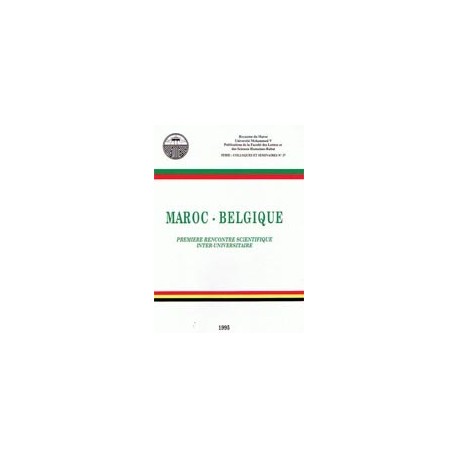 Maroc-Belgique. Serie: Colloques et Seminaires N37