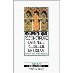Reconstruire la pensée religieuse de l'Islam