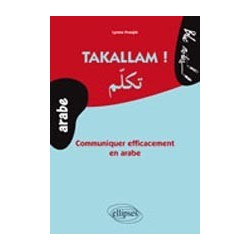 Takallam. Communiquer efficacement en arabe
