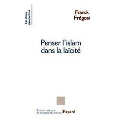 Penser l'Islam dans la laïcité