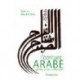 L'écriture arabe alphabet, styles et calligraphie