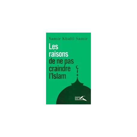 Les raisons de ne pas craindre l'Islam