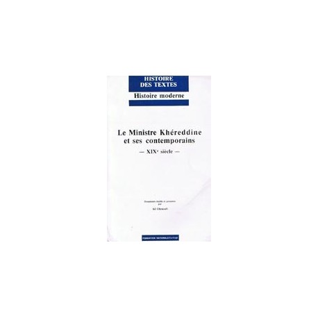 Le Ministre Khéreddine et ses contemporains -XIX siècle