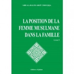 Encyclopédie de la femme en Islam T5  La position de la femme musulmane dans la famille        Relié