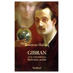 Gibran et la refondation littéraire arabe