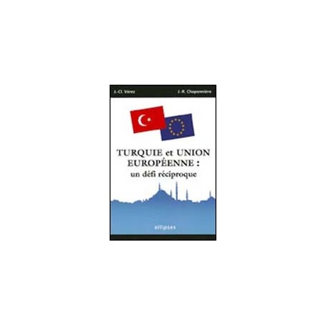 Turquie et Union européenne : un défi réciproque