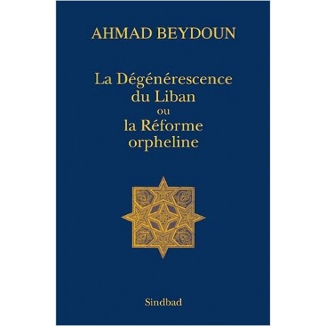 La Réforme Orpheline ou La Dégénérescence du Liban