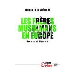 Les Frères musulmans en Europe. Racines et discours