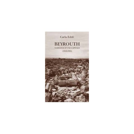 Beyrouth : Naissance d'une capitale (1918 - 1924)